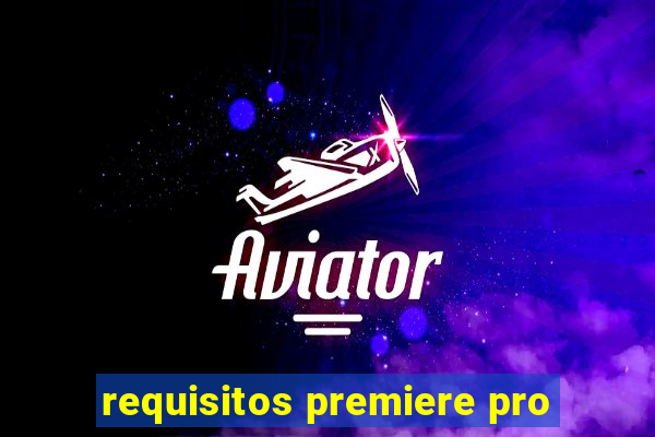 requisitos premiere pro